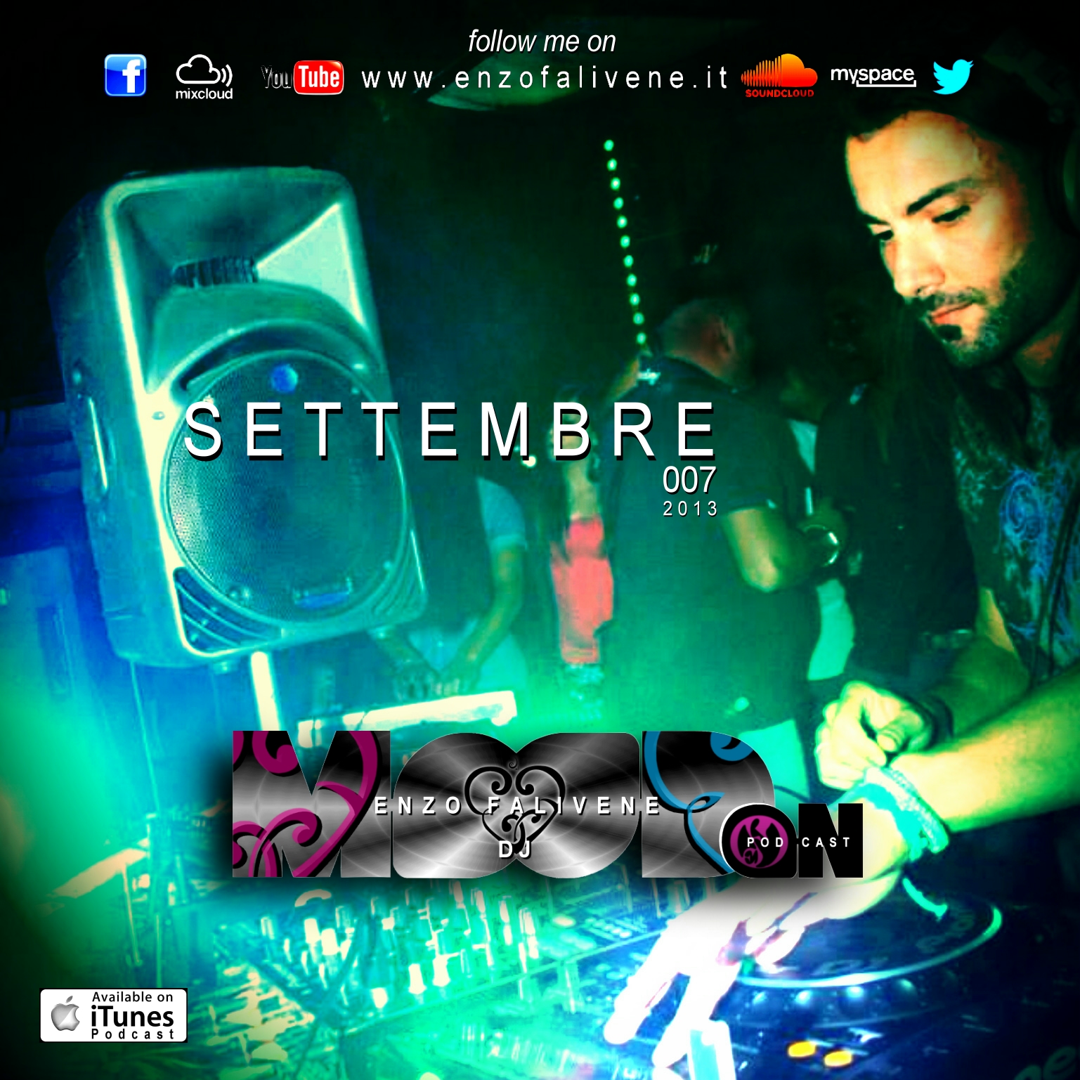 
							 Dj Enzo Falivene - MOOD ON 007 settembre 2013 
							