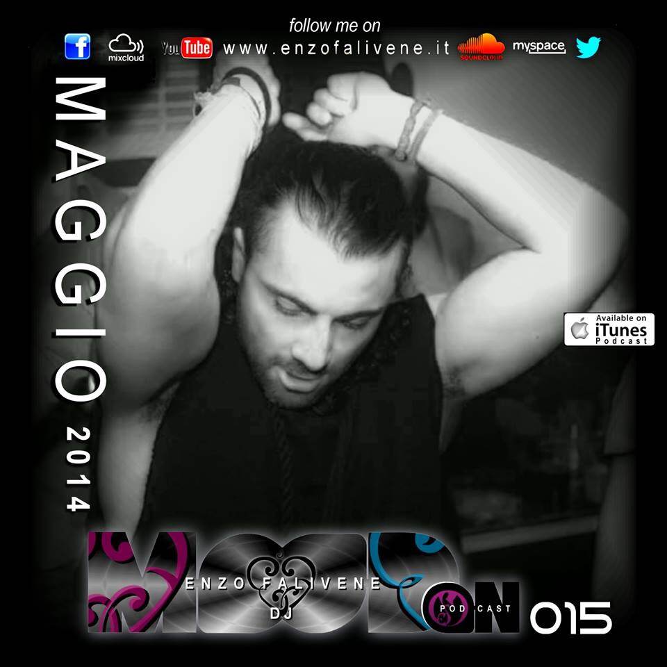 
							 Dj Enzo Falivene - Mood On 015 Maggio 2014 
							